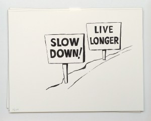 slow down